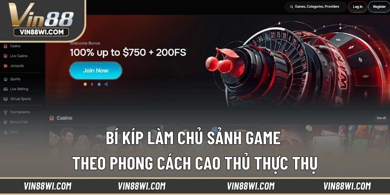 Bí kíp làm chủ sảnh game theo phong cách cao thủ thực thụ