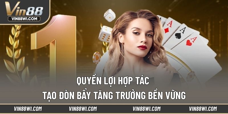 Quyền lợi hợp tác tạo đòn bẩy tăng trưởng bền vững