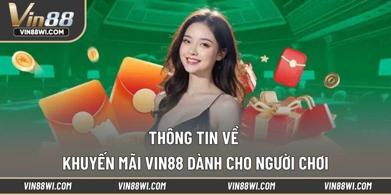 Thông tin về khuyến mãi VIN88 dành cho người chơi